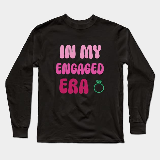 In my Engaged Era Long Sleeve T-Shirt by l designs